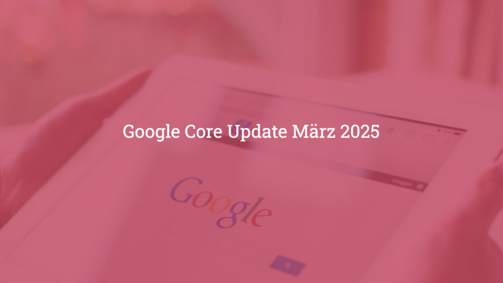 google-core-update-maerz-2025